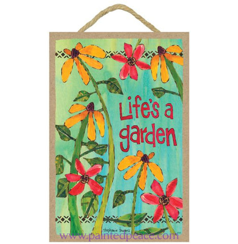 Lifes A Garden Wooden Sign