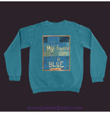 My Favorite Color Is Blue Sweatshirt Topaz / Small (S)